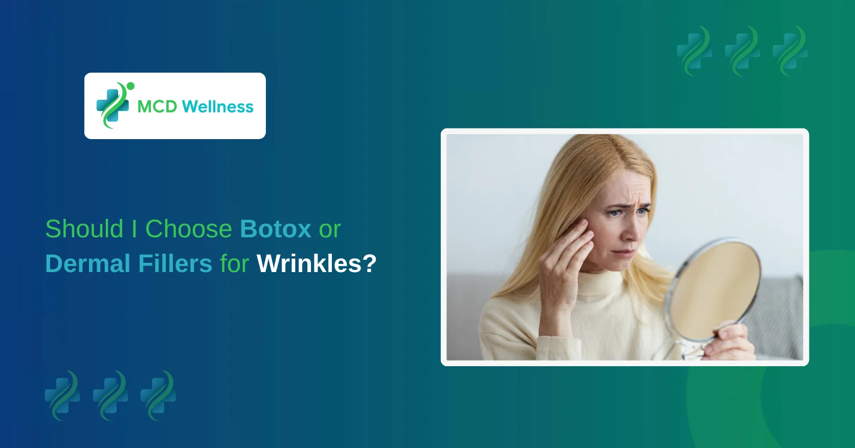 Should I Choose Botox or Dermal Fillers for Wrinkles?