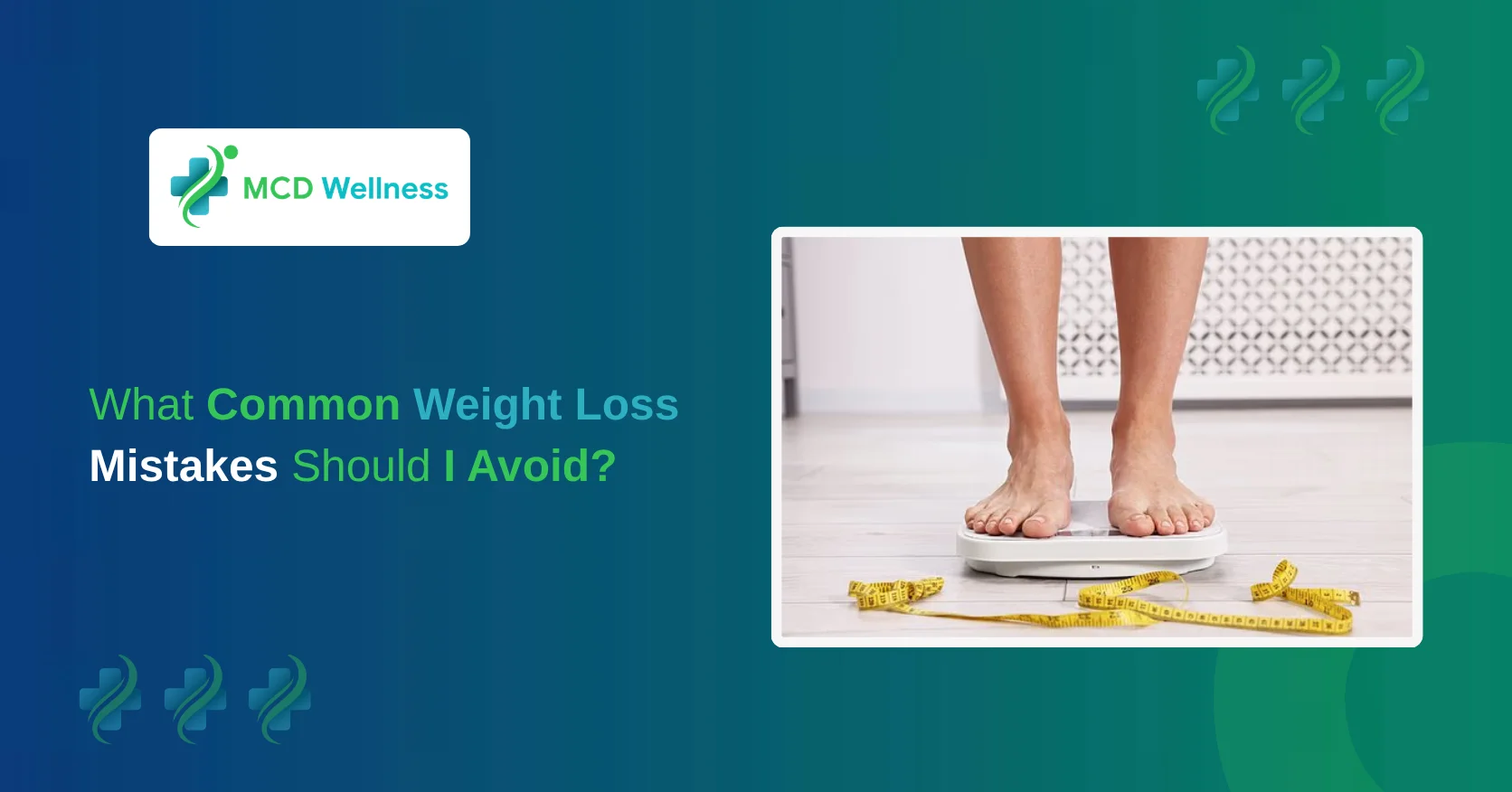 What Common Weight Loss Mistakes Should I Avoid?