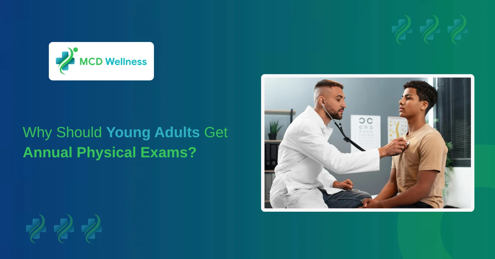 Why Should Young Adults Get Annual Physical Exams?